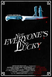 Official poster from "Not Everyone's So Lucky," a film by Elena Kritter '12