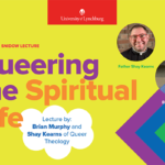 Queering the Spiritual Life 2022 Snidow Lecture