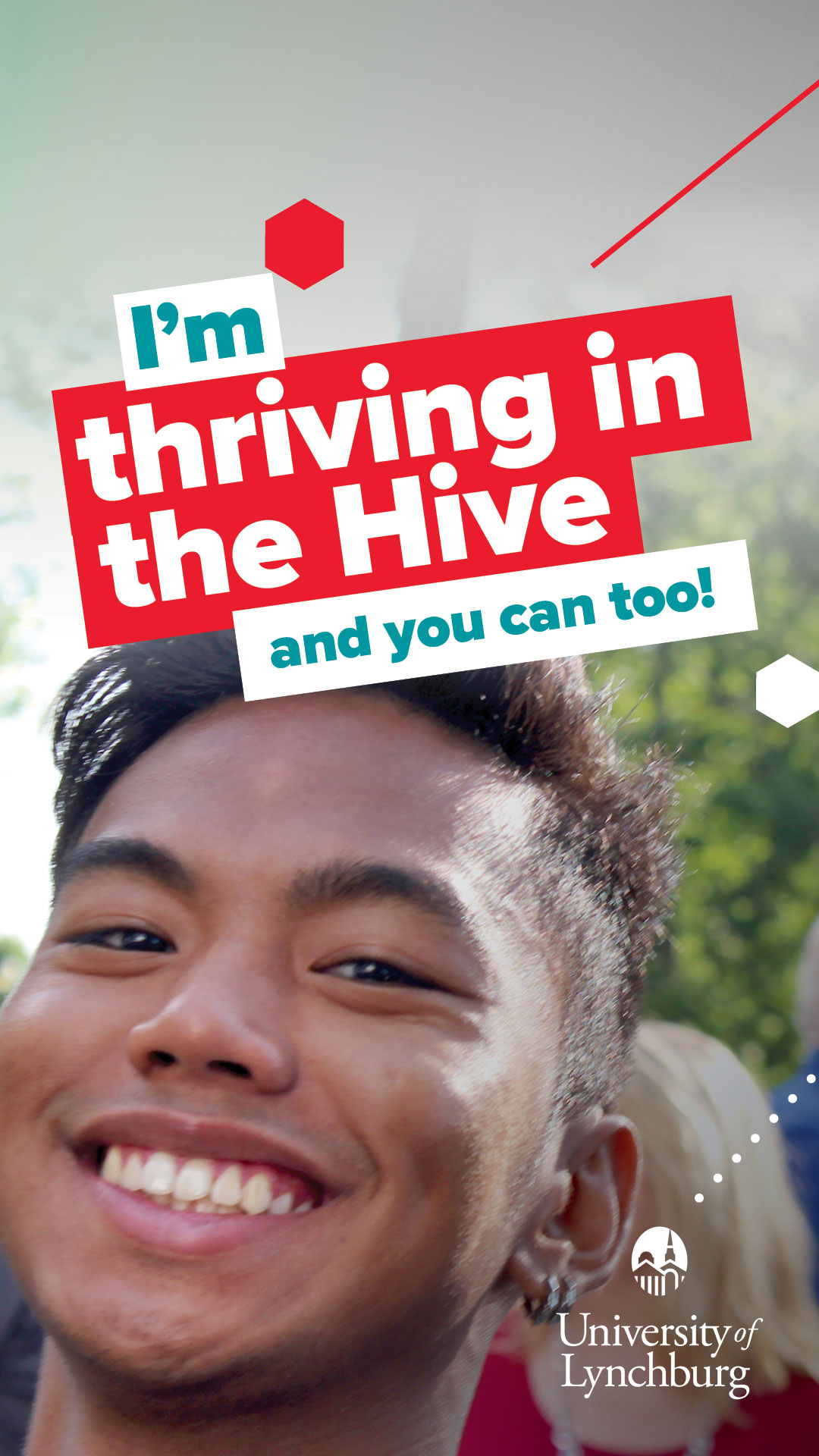 A photo of a happy student with the following text: I'm thriving in the Hive and you can too! University of Lynchburg
