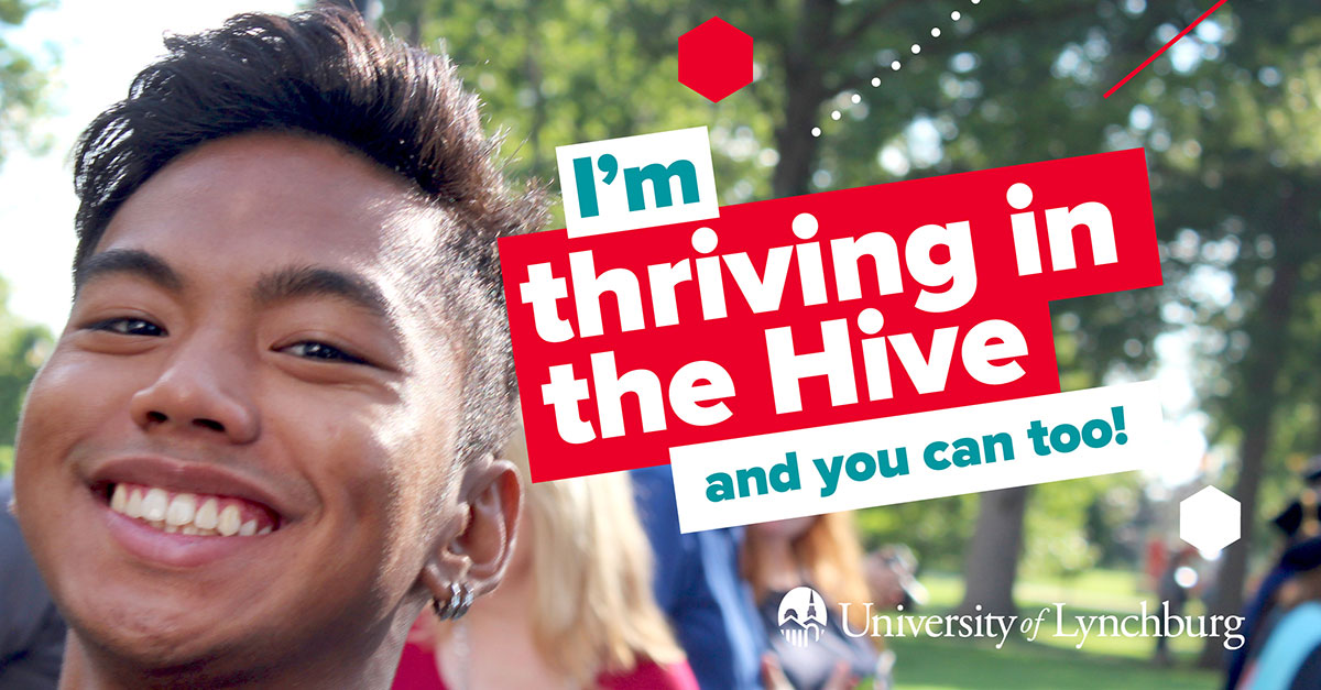 A photo of a happy student with the following text: I'm thriving in the Hive and you can too! University of Lynchburg